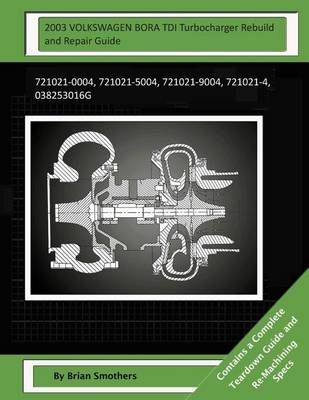 Book cover for 2003 VOLKSWAGEN BORA TDI Turbocharger Rebuild and Repair Guide