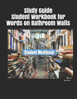 Book cover for Study Guide Student Workbook for Words on Bathroom Walls