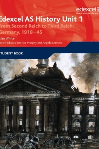 Cover of Edexcel GCE History AS Unit 1 F7 From Second Reich to Third Reich: Germany 1918-45