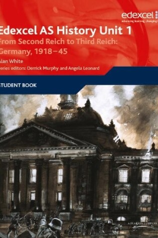 Cover of Edexcel GCE History AS Unit 1 F7 From Second Reich to Third Reich: Germany 1918-45