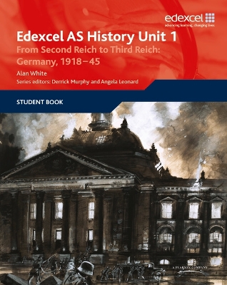 Cover of Edexcel GCE History AS Unit 1 F7 From Second Reich to Third Reich: Germany 1918-45