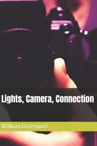 Cover of Lights, Camera, Connection