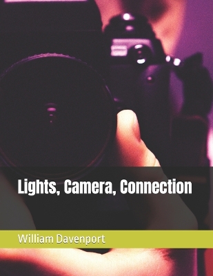 Book cover for Lights, Camera, Connection