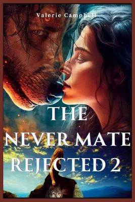 Cover of The Never Mate Rejected 2