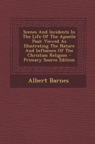 Cover of Scenes and Incidents in the Life of the Apostle Paul