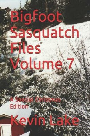 Cover of Bigfoot Sasquatch Files Volume 7