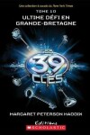 Book cover for Les 39 Cles: N Degrees 10 - Ultime Defi En Grande-Bretagne