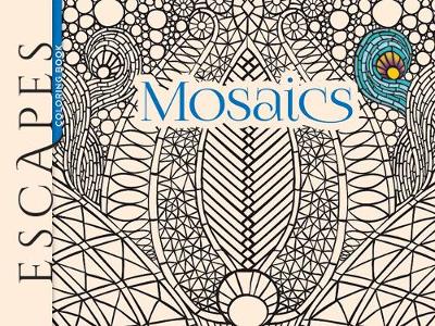 Book cover for ESCAPES Mosaics Coloring Book