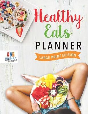 Book cover for Healthy Eats Planner Large Print Edition