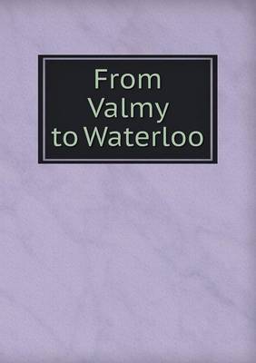 Book cover for From Valmy to Waterloo