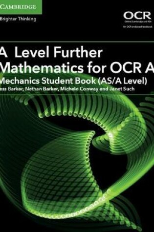 Cover of A Level Further Mathematics for OCR A Mechanics Student Book (AS/A Level)