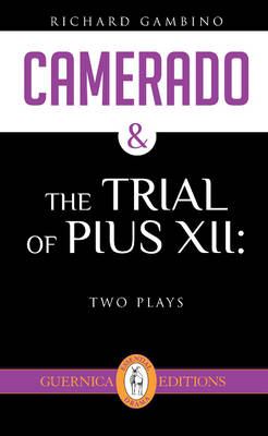 Book cover for Camerado & The Trial of Pius XII