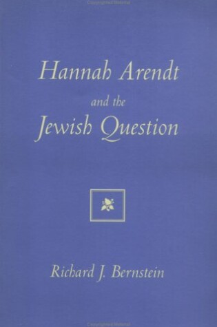 Cover of Hannah Arendt & the Jewish Question