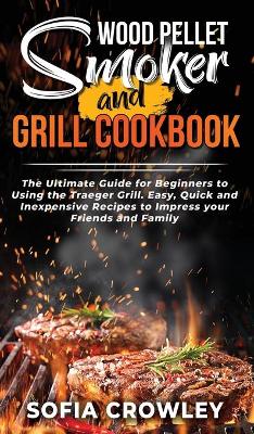 Book cover for Wood Pellet Smoker and Grill Cookbook