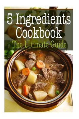 Book cover for 5 Ingredients Cookbook