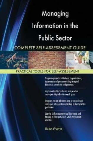 Cover of Managing Information in the Public Sector Complete Self-Assessment Guide