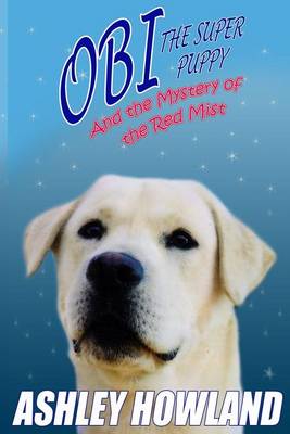 Cover of Obi the Super Puppy and the Mystery of the Red Mist