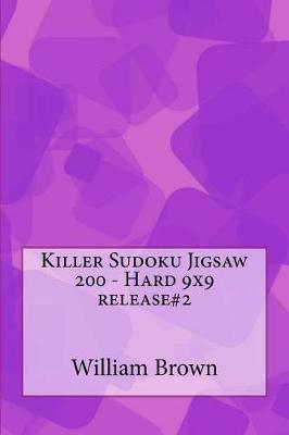 Book cover for Killer Sudoku Jigsaw 200 - Hard 9x9 Release#2