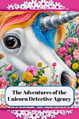 Book cover for The Adventures of the Unicorn Detective Agency