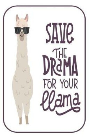 Cover of Save The Drama For Your Llama