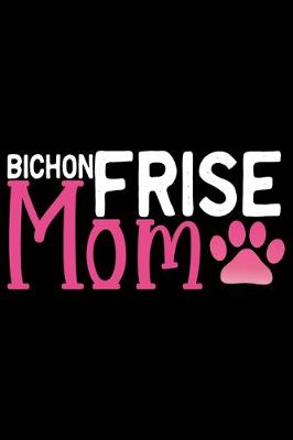 Book cover for Bichon Frise Mom