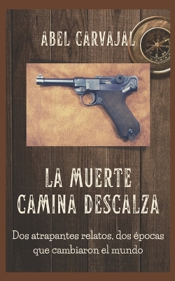 Book cover for La muerte camina descalza