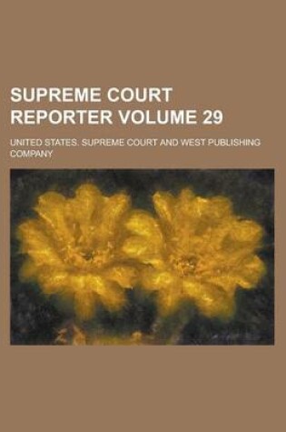 Cover of Supreme Court Reporter Volume 29