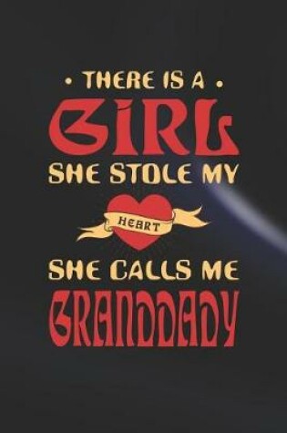 Cover of There Is A Girl She Stole My Heart She Calls Me Granddady