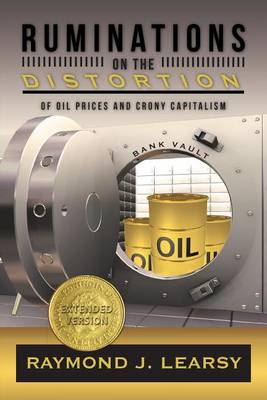 Book cover for Ruminations on the Distortion of Oil Prices and Crony Capitalism