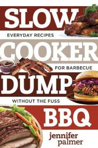 Cover of Slow Cooker Dump BBQ