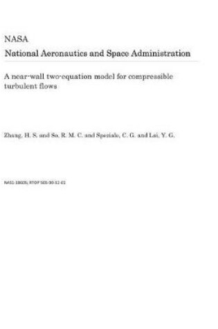 Cover of A Near-Wall Two-Equation Model for Compressible Turbulent Flows