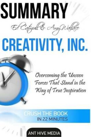 Cover of Summary Ed Catmull & Amy Wallace's Creativity, Inc