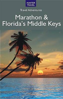 Cover of Marathon & Florida's Middle Keys