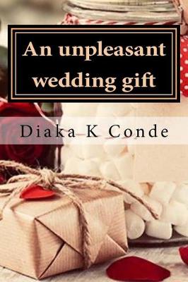 Book cover for An unpleasant wedding gift