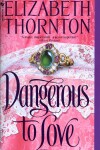 Book cover for Dangerous to Love