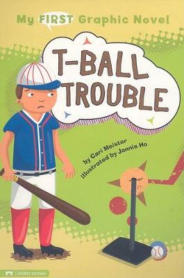 Book cover for T-Ball Trouble (My First Graphic Novel)