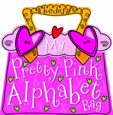 Book cover for My Pretty Pink Alphabet Bag
