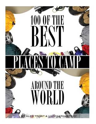 Book cover for 100 of the Best Places to Camp Around the World