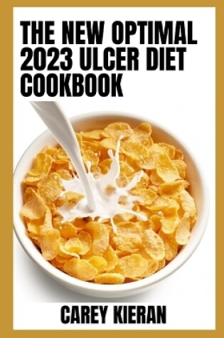 Cover of The New Optimal 2023 Ulcer Diet Cookbook