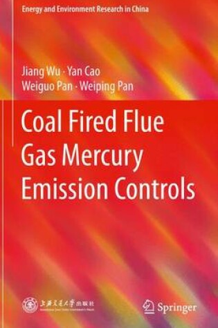 Cover of Coal Fired Flue Gas Mercury Emission Controls