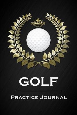 Book cover for Golf - Practice Journal