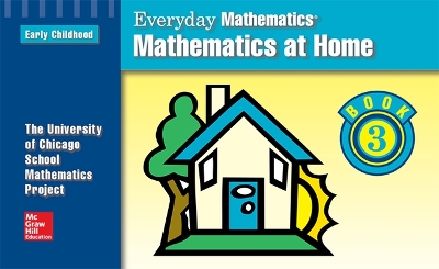 Book cover for Everyday Mathematics, Grades PK-K, Mathematics at Home Book 3