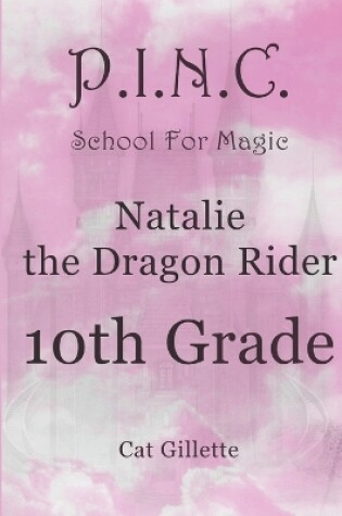 Cover of Natalie the Dragon Rider 10th Grade