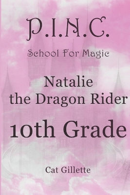 Book cover for Natalie the Dragon Rider 10th Grade
