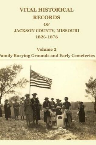 Cover of Vital Historical Records of Jackson County, Missouri, 1826-1876