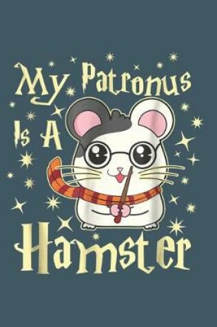 Cover of My patronus is a hamster