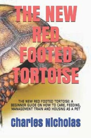 Cover of The New Red Footed Tortoise