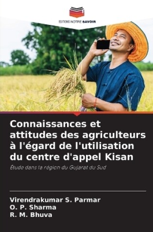 Cover of Connaissances et attitudes des agriculteurs � l'�gard de l'utilisation du centre d'appel Kisan