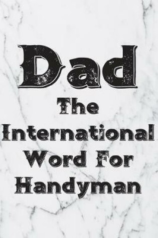 Cover of Dad The International Word For Handyman
