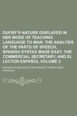 Cover of Dufief's Nature Displayed in Her Mode of Teaching Language to Man Volume 2